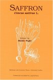 Saffron: Crocus Sativus L. (Medicinal & Aromatic Plants A Industrial Profiles)