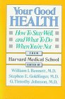 Your Good Health: How to Stay Well, and What to Do When You're Not