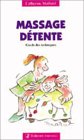 Livres Massages - Massage d�tente : Guide des techniques