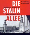 Die Stalinallee. Geschichte einer deutschen Straße