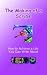 The Making of a Scribe: How to Achieve a Life You Can Write About