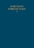 Schumann Forschungen: "Neue Bahnen": Robert Schumann und seine musikalischen Zeitgenossen: BD 7 - 