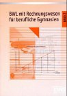 Produkt-Bild: BWL mit Rechnungswesen f&uuml;r berufliche Gymnasien 2. Lehrbuch. Nordrhein-Westfalen