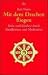 Mit dem Drachen fliegen. Ruhe und Klarheit durch Buddhismus und Meditation. by Rob Nairn ISBN 3423360704