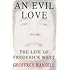 An Evil Love: The Life of Frederick West