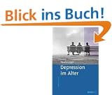 Depression im Alter (Materialien f�r die klinische Praxis)