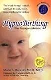 Produkt-Bild: Hypnobirthing: The Mongan Method: A Natural Approach to a Safe, Easier, More Comfortable Birthing [With CD]
