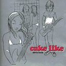 Cake Like - Delicious Album
