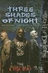 Three Shades Of Night (World of Darkness (White Wolf Paperback))