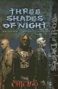 Chicago Three Shades of Night (World of Darkness (White Wolf Paperback))