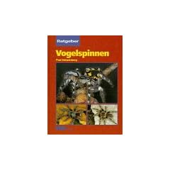 Ratgeber Vogelspinnen. Artgerechte Haltung und Vermehrung