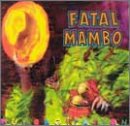 Rumbagitation. Fatal Mambo Tracks: La Medina - Fatal Mambo, Public Domain [1], Probleme (Problem), Rumbagitation, La Volonte (Will Power), Magot Tcheri - Fatal Mambo, Dorset, R., Ma Boussole (My Compass), La Bouee (The Buoy), C'Est Ici, Le Tambour (The Drum), Mi Hombre (My Man) - Fatal Mambo,, Je T'En Ai Pas Parler (I Didn't Tell You About It)