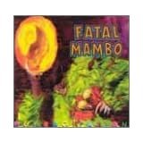 Rumbagitationpar Fatal Mambo
