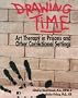 Drawing Time: Art Therapy in Prisons and Other Correctional Settings