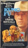 Kung Fu : A Praying Mantis Kills (Kung Fu, Volume 4)