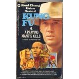 Kung Fu : A Praying Mantis Kills (Kung Fu, Volume 4)