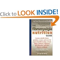 The Fibromyalgia Nutrition Guide: Contains Valuable Dietary Guidelines, Recipes, and More for Overcoming Fibromyalgia, Chronic Fatigue Sydrome...