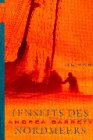 Jenseits des Nordmeers: Roman - Andrea Barrett