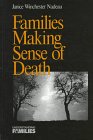 Families Making Sense of Death (Understanding Families series),
Janice W. Nadeau