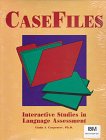 Casefiles: Interactive Studies in Language Assessment