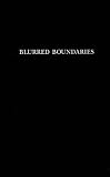 Blurred Boundaries : Questions Of Meaning In Contemporary Culture