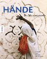 H&auml;nde - Die Welt begreifen - Tiziana Baldizzone, Gianni Baldizzone, Boris Cyrulnik
