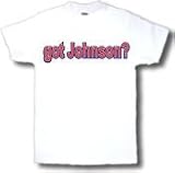 got Johnson? Adult T-Shirt