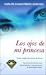 Los ojos de mi princesa / The Eyes of My Princess (Spanish Edition)