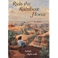 Ride the Rainbow Home (Avalon Career Romance) by Susan Aylworth