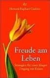 Freude am Leben. Strategien fuer einen klugen Umgang mit Krisen.