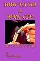How To Tip a Pool Cue: The Laymen's Guide