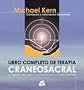 Libro Completo de terapia craneosacral / Wisdom in the Body: La Sabiduria del cuerpo y la salud esencial, en teroria y practica / The Craniosacral ... (Cuerpo-Mente / Body-Mind) (Spanish Edition)