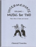 Intermediate Music for Two, Volume 1 for Flute or Oboe or Violin & Clarinet