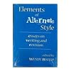 Elements of Alternate Style: Essays on Writing and Revision
