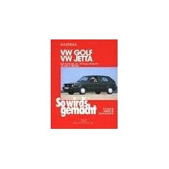 So wird's gemacht. Pflegen - warten - reparieren: So wird's gemacht - Band 44 VW Golf II 9/83 bis 9/91 / Jetta 1/84 bis 9/91: BD 44