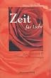 Zeit f�r Liebe: Sex, Intimit�t und Ekstase in Beziehungen