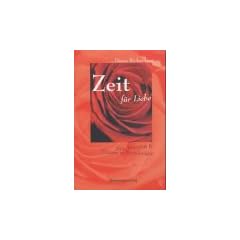 Zeit f�r Liebe: Sex, Intimit�t und Ekstase in Beziehungen