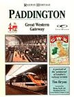 Paddington : Great Western gateway : a portrait of the 