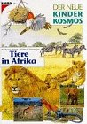Produkt-Bild: (Kosmos) Der neue Kinder-Kosmos, Tiere in Afrika
