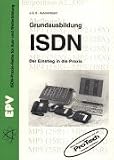 Grundausbildung ISDN. Der Einstieg in die Praxis.
