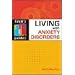 Living with Anxiety Disorders (Teen's Guides)