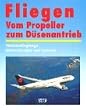 Fliegen, Vom Propeller zum D�senantrieb