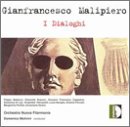 Gianfrancesco Malipiero: I Dialoghi