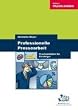 Professionelle Pressearbeit. Praxisleitfaden f�r Einsteiger.