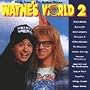 Wayne's World 2 - Original Soundtrack