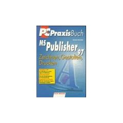 MS Publisher 97. Zeichnen, Gestalten, Drucken