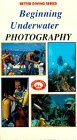 Beginning Underwater Photography