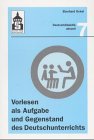 Vorlesen als Aufgabe und Gegenstand des Deutschunterrichts