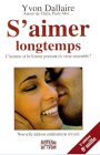 S'aimer longtemps?: L'homme et la femme peuvent-ils vivre ensemble?