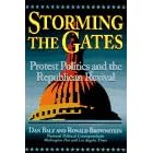 Storming the Gates: Protest Politics and the Republican Revival by  Daniel J. Balz and Ronald Brownstein